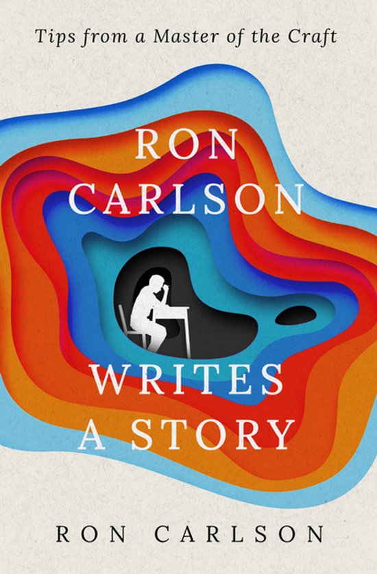 Ron Carlson Writes a Story - cover