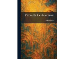 Petra Et La Nabatene