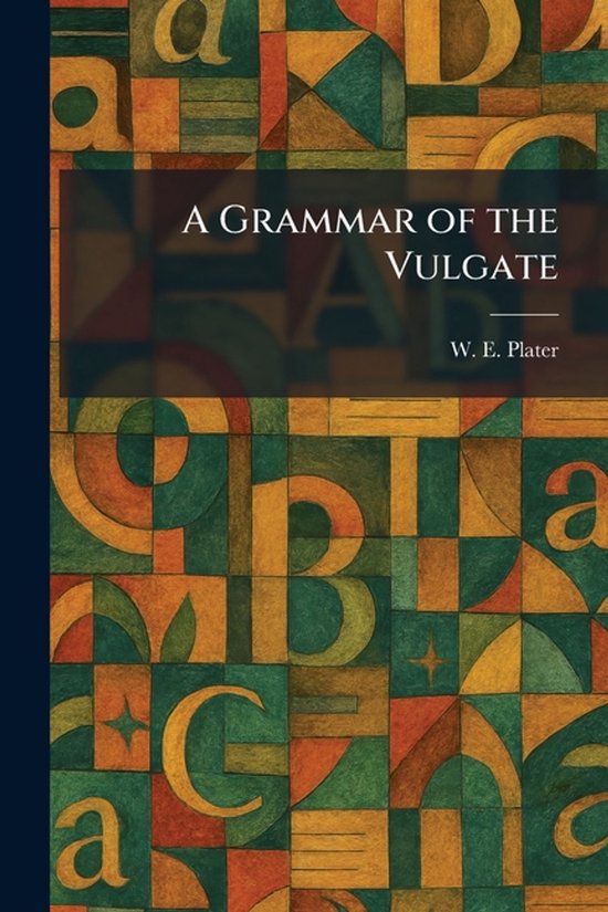 A Grammar of the Vulgate - cover