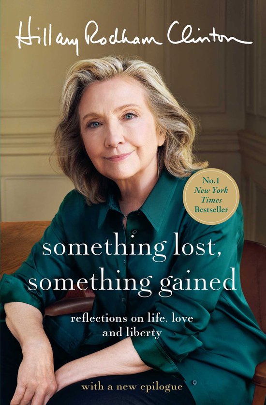 Livre "Something Lost, Something Gained" par Hillary Rodham Clinton, avec son portrait et le texte "No.1 New York Times Bestseller".
