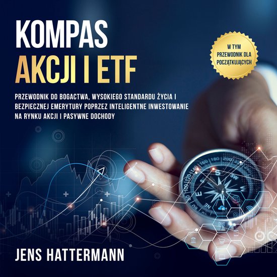 Kompas Akcji i ETF: Przewodnik do bogactwa, wysokiego standa ... - cover