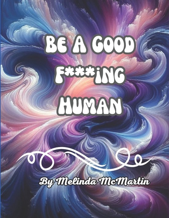 Be A Good F***ing Human - cover