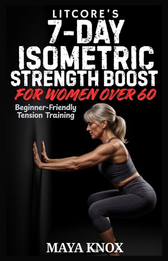 LitCore's 7-Day Isometric Strength Boost for Women over 60 - cover