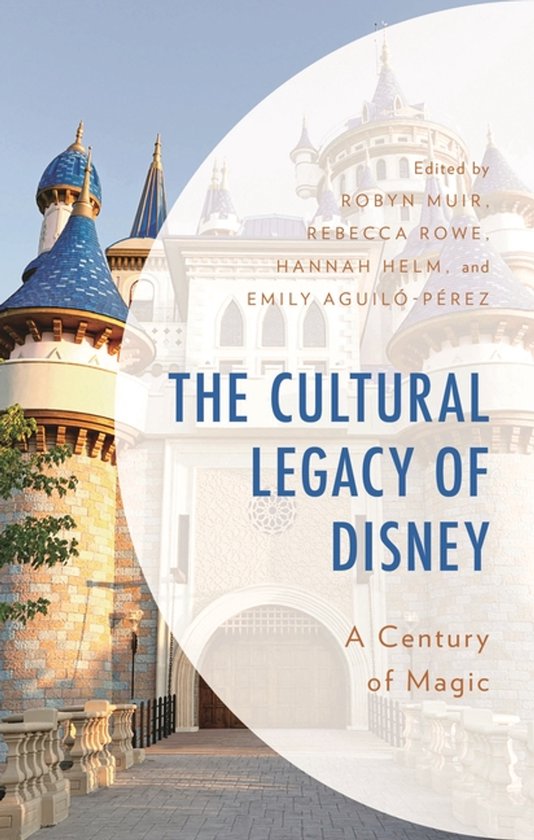 Studies in Disney and Culture-The Cultural Legacy of Disney - cover