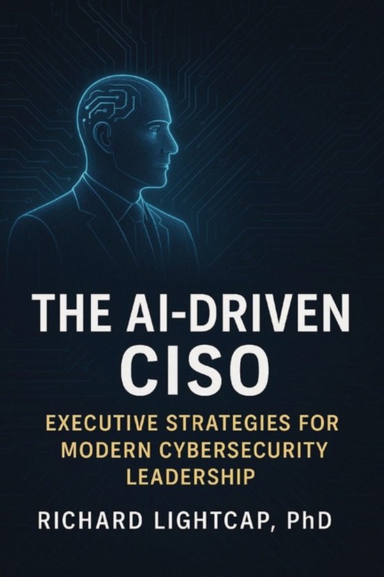 The AI-Driven CISO - cover