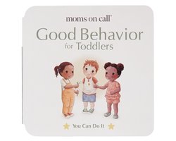 You Can Do It- Moms on Call Good Behavior for Toddlers