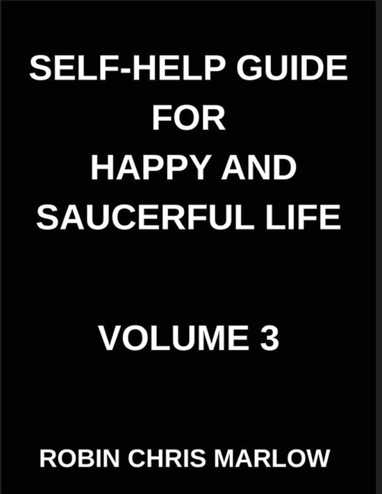 Self-Help Guide for Happy and Saucerful Life (Part 3)- The C ... - cover