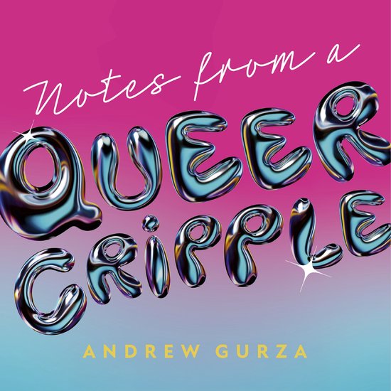 Notes From A Queer Cripple - cover