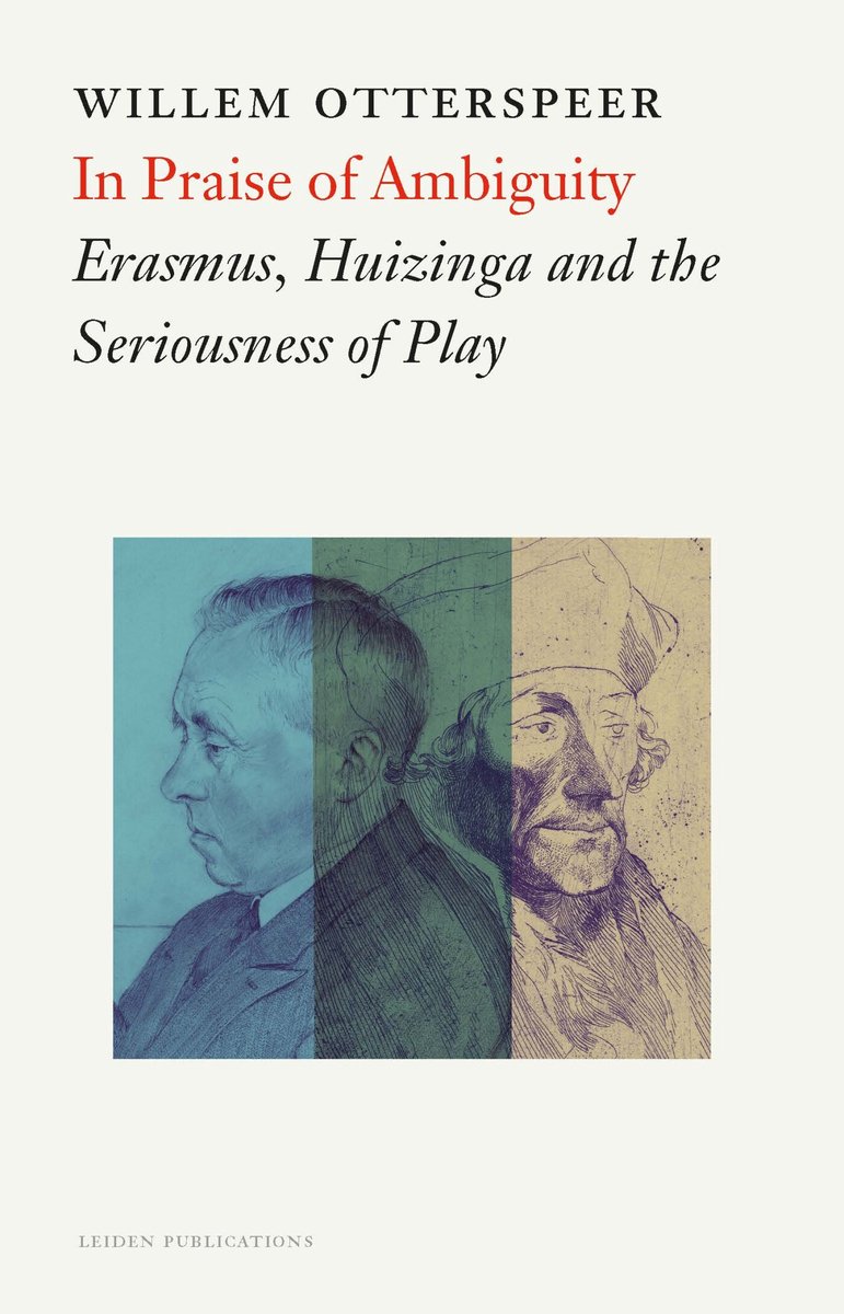 Boekomslag: In Praise of Ambiguity, Erasmus, Huizinga and the Seriousness of Play. Portretten van twee mannen naast elkaar.