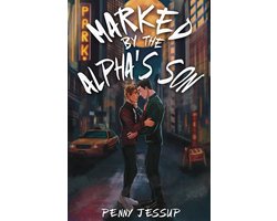 The Alpha's Son 4 - Marked by the Alpha's Son