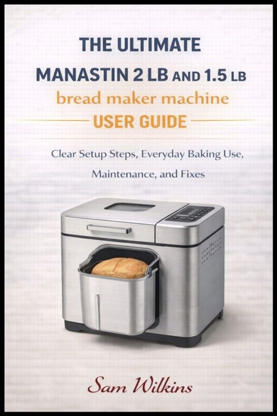 The ultimate Manastin 2 LB and 1.5 LB bread maker machine US ... - cover