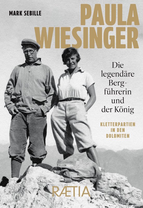 Paula Wiesinger. Die legendäre Bergführerin und der König - cover