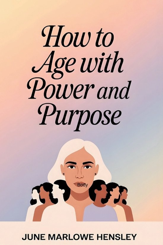 How To Age with Power and Purpose - cover