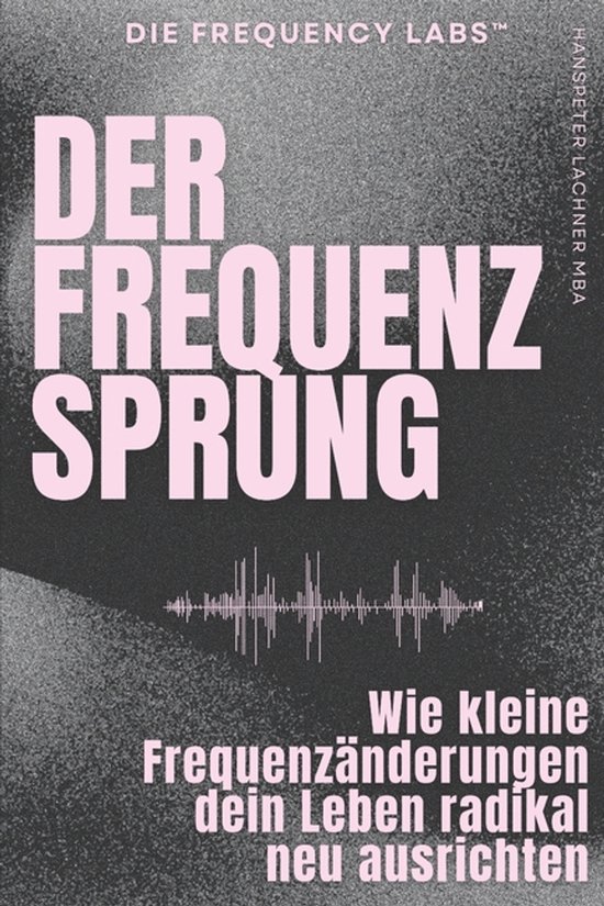 The Frequency Labs(tm)-Der Frequenz-Sprung - cover