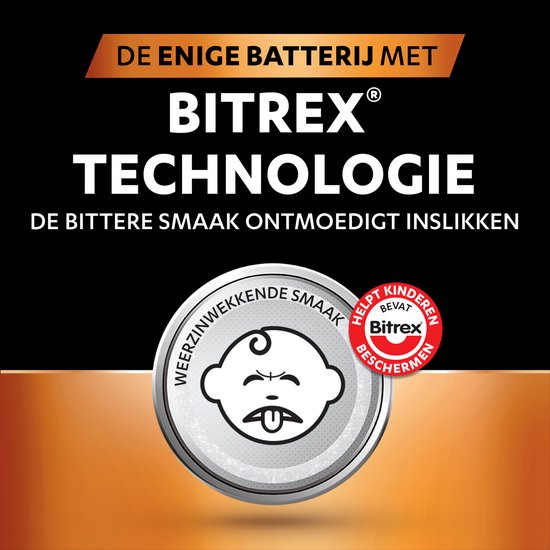De enige batterij met Bitrex technologie. De bittere smaak ontmoedigt inslikken. Helpt kinderen beschermen.