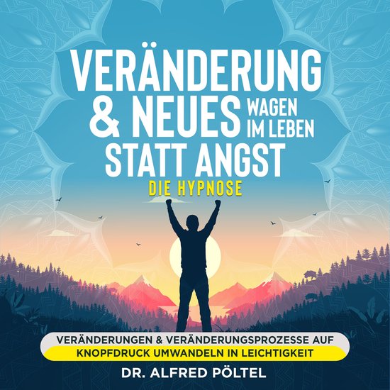 Veränderung & Neues wagen im Leben statt Angst - die Hypnos ... - cover
