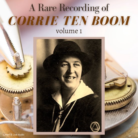 A Rare Recording of Corrie ten Boom Vol. 1 - cover