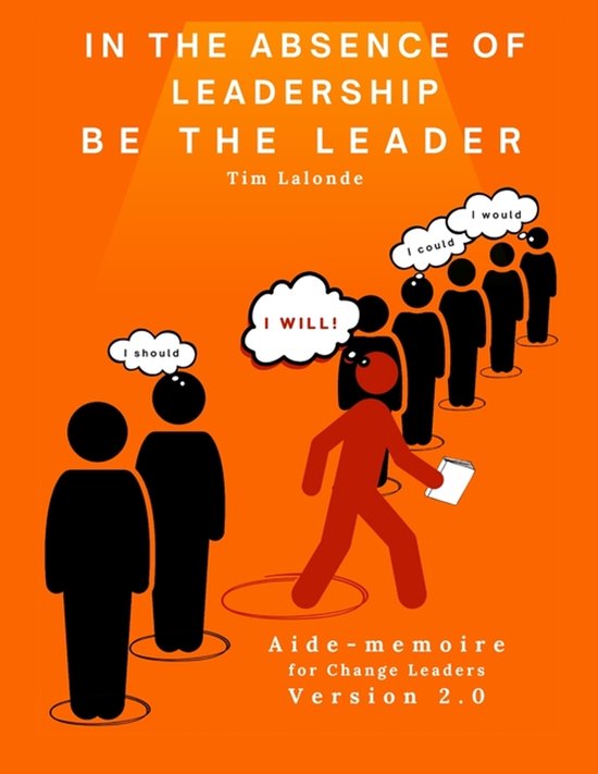 Change Leadership- In the absence of leadership be the Leade ... - cover