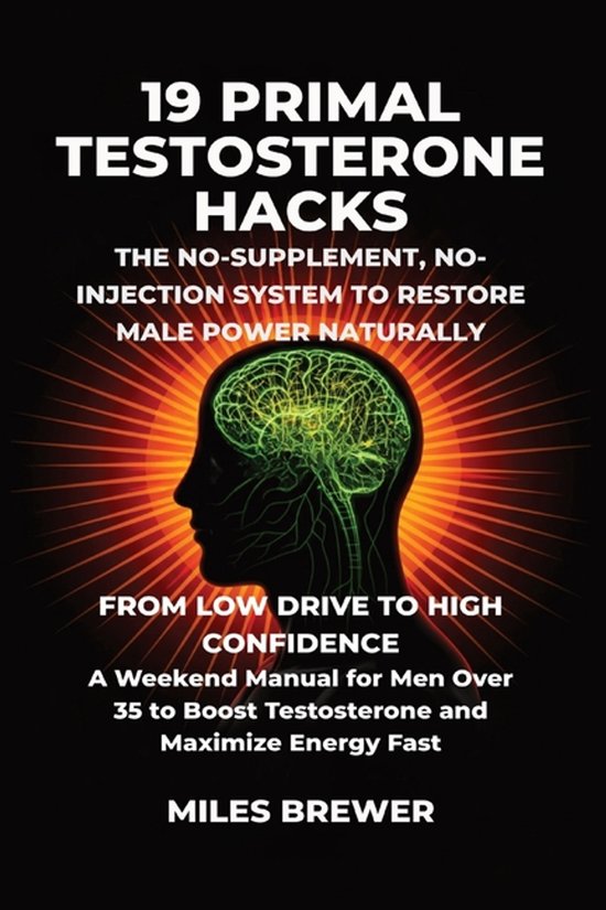 19 Primal Testosterone Hacks - The No-Supplement, No-Injecti ... - cover
