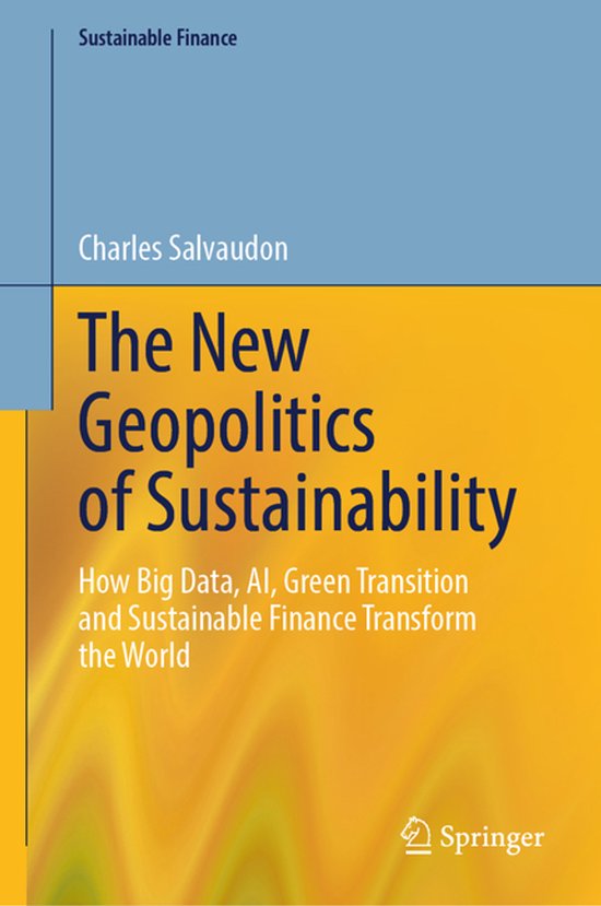 Sustainable Finance-The New Geopolitics of Sustainability - cover