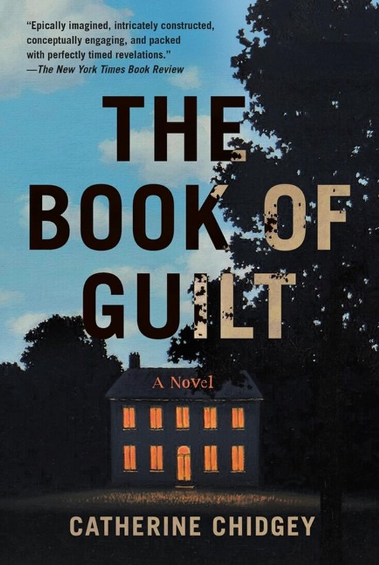 Boekomslag 'The Book of Guilt' van Catherine Chidgey, met een huis en bomen.