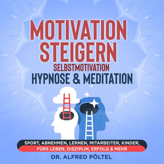 Motivation steigern - Selbstmotivation Hypnose & Meditation - cover