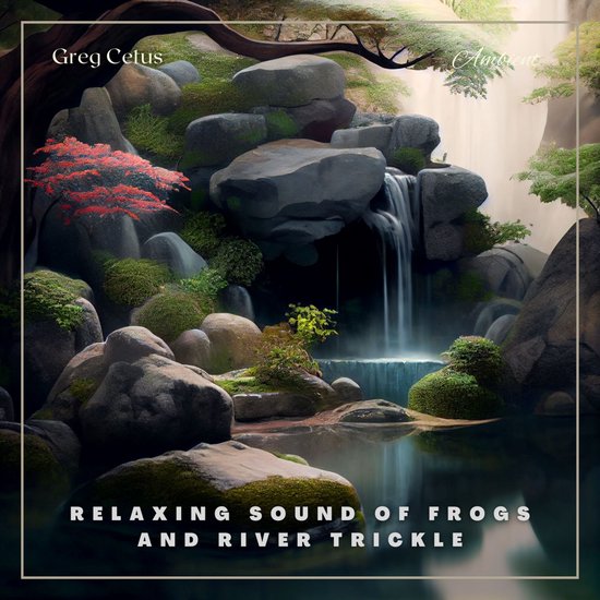Relaxing Sound of Frogs And River Trickle - cover