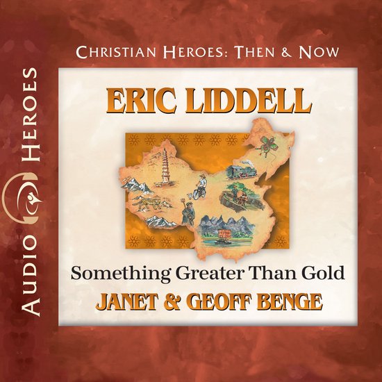 Audiobook : Eric Liddell, Something Greater Than Gold. Une carte de la Chine ornée d'illustrations de la culture chinoise et de scènes de la vie de Liddell.