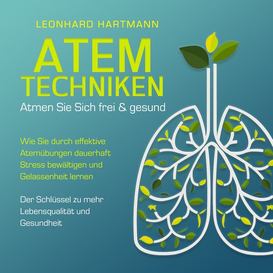 ATEMTECHNIKEN - Atmen Sie sich frei & gesund: Wie Sie durch  ... - cover
