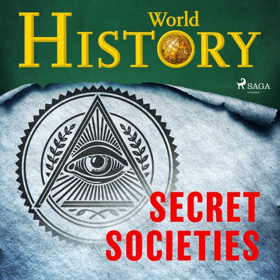 Secret Societies: the truth behind the world's most powerful ... - cover