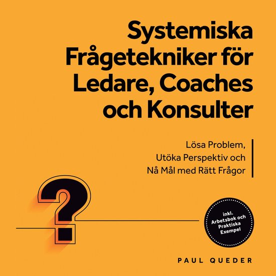 Systemiska Frågetekniker för Ledare, Coaches och Konsulter ... - cover