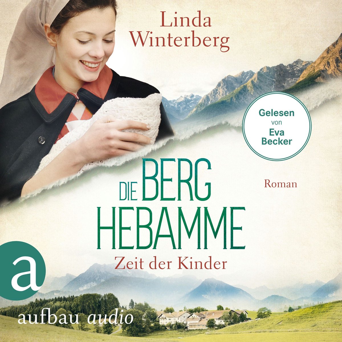 Die Berghebamme - Zeit Der Kinder - Kinder-der-Berge-Saga, Band 3 (Ungekürzt)
