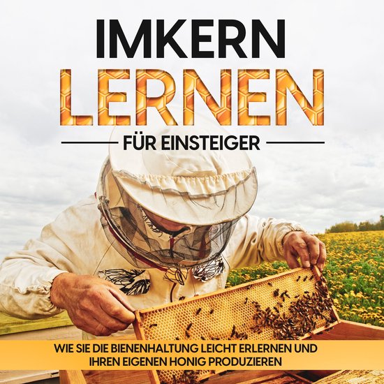 Imkern lernen für Einsteiger – Bienen halten Step by Step ... - cover