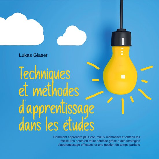 Techniques et méthodes d'apprentissage dans les études: Co ... - cover