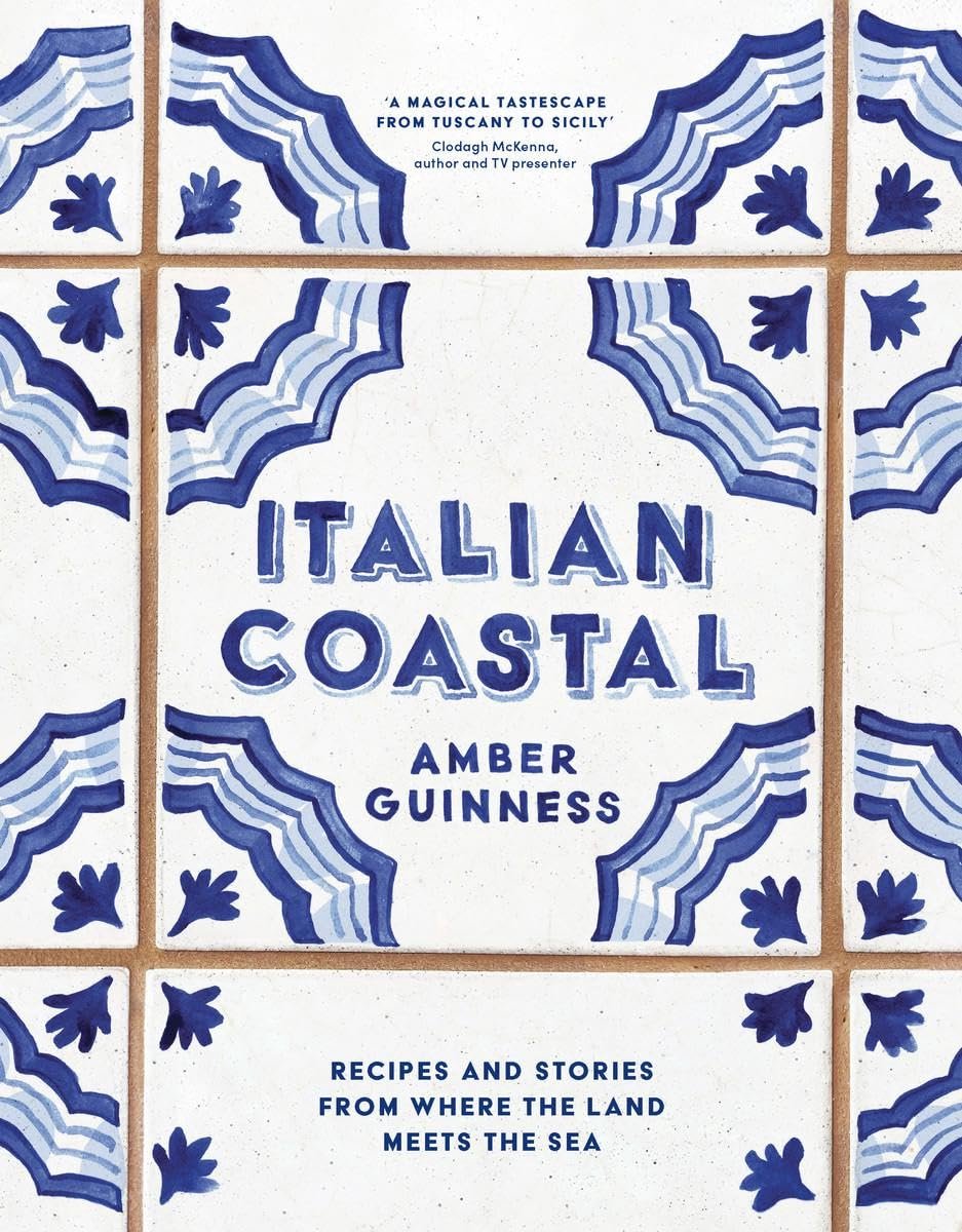 Italiaanse Kustkeuken Recepten en Verhalen van Zee en Land
