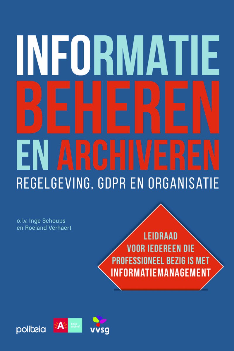 Informatie Beheren En Archiveren, Regelgeving, Gdpr En Organisatie