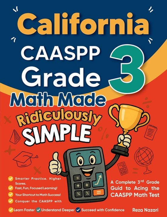 Caaspp Math California CAASPP Grade 3 Math Made Ridiculously Simple, Reza Nazari ...
