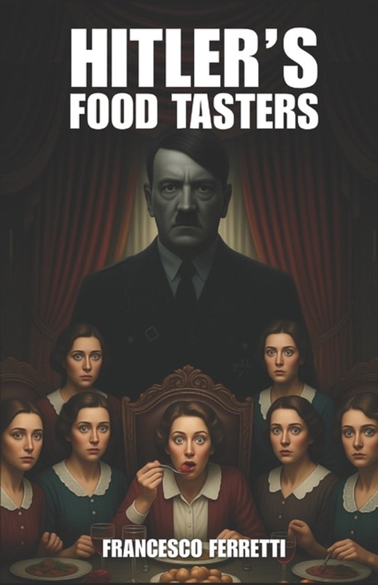 Hitler's Food Tasters - cover