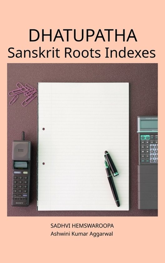 Ashtadhyayi of Panini- Dhatupatha Sanskrit Roots Indexes - cover