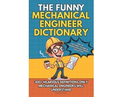 The Funny Technical Professions Dictionary Collection-The Funny Mechanical Engineer Dictionary