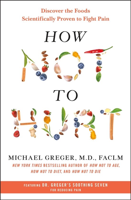 Boek "How NOT TO HURT" met de titel opgebouwd uit diverse voedingsmiddelen zoals pepers, bessen en kruiden. Ontdek de wetenschappelijk bewezen voedingsmiddelen die pijn bestrijden.