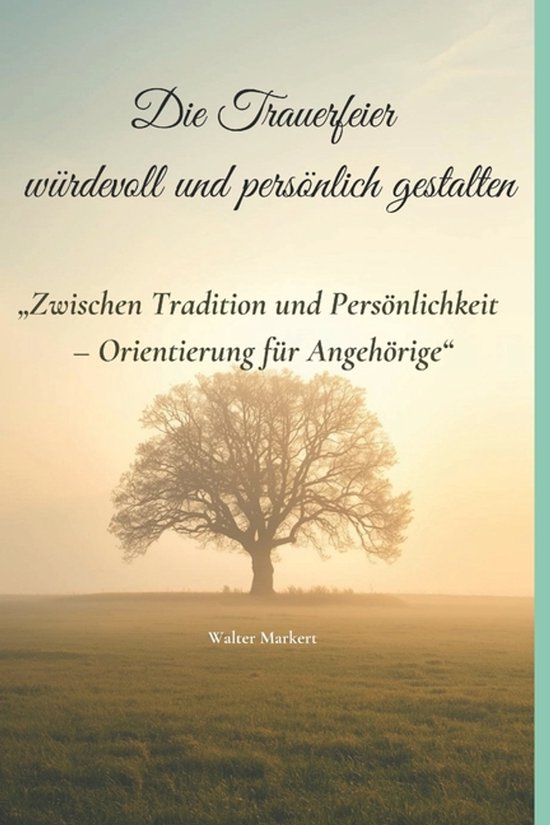 Die Trauerfeier würdevoll und persönlich gestalten - cover