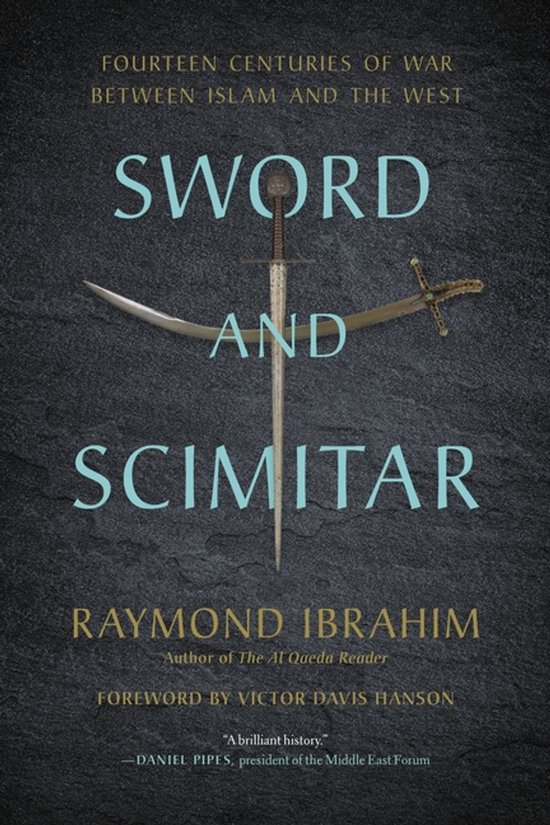 Sword and Scimitar Fourteen Centuries of War between Islam a ... - cover