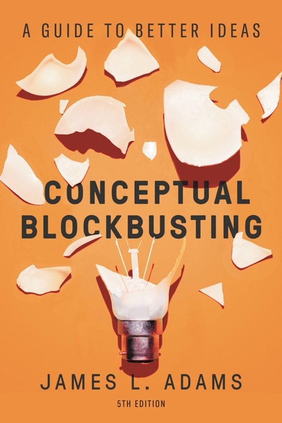 Conceptual Blockbusting Fifth Edition A Guide to Better Ideas