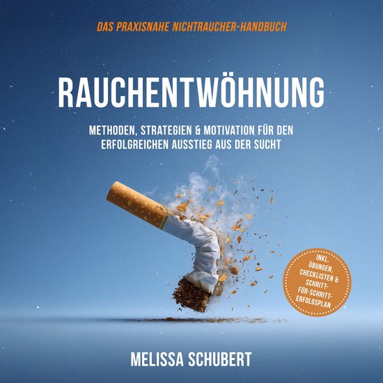 Rauchentwöhnung – Das praxisnahe Nichtraucher-Handbuch: M ... - cover