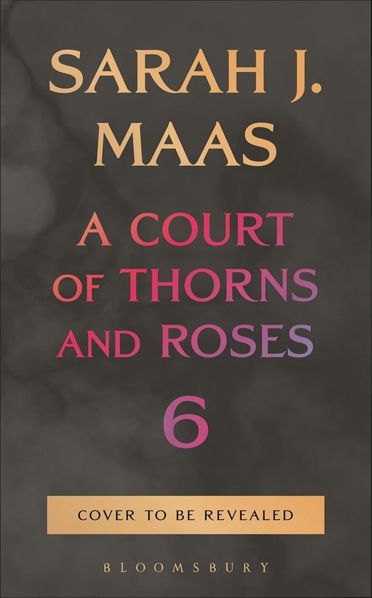 Court of Thorns and Roses-A Court of Thorns and Roses 6 - cover