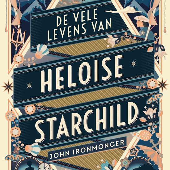 Boekomslag van 'De vele levens van Heloise Starchild' door John Ironmonger, met een art deco-stijl en decoratieve elementen.