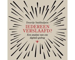 Iedereen verslaafd?