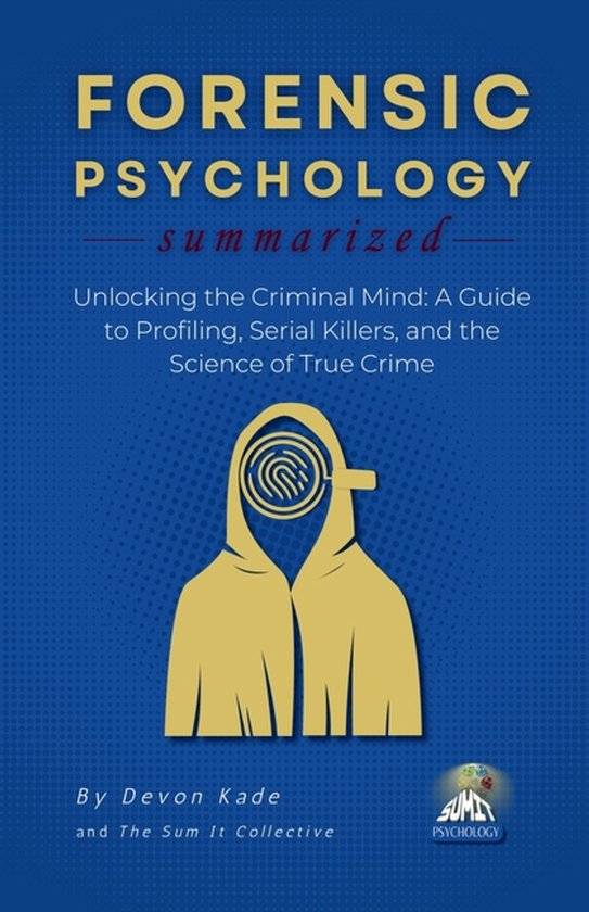 Psychology Summit Collection- FORENSIC PSYCHOLOGY Summarized - cover