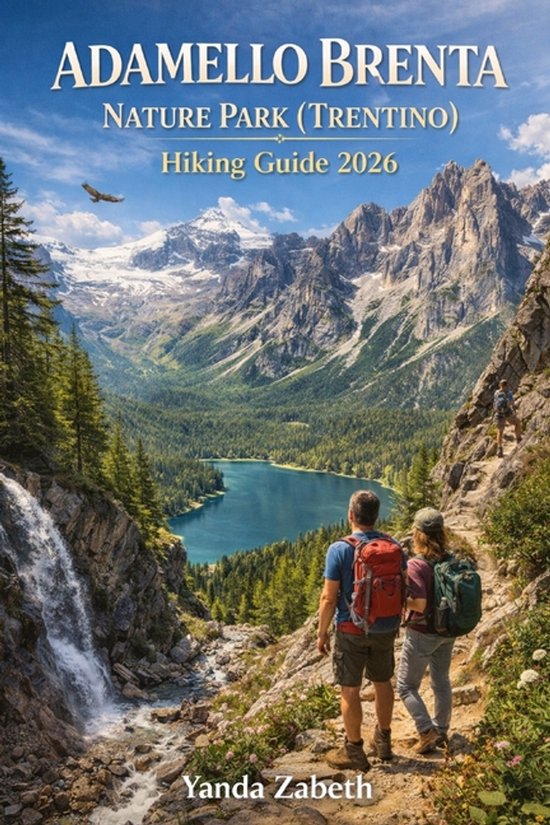 Adamello Brenta Nature Park (Trentino) Hiking Guide 2026